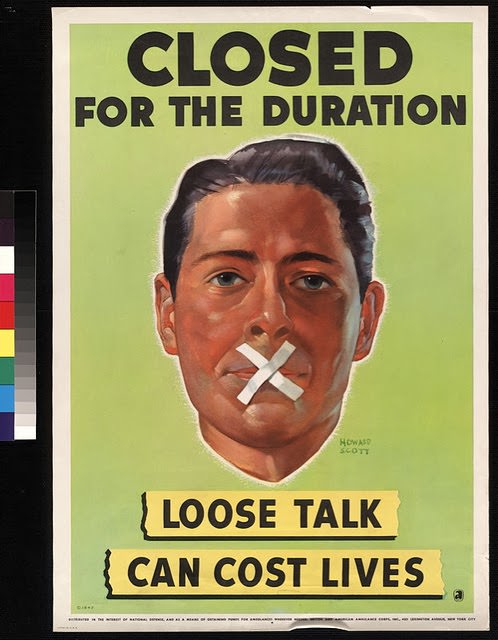 A vintage poster with a green background featuring a man's face with his mouth taped shut. Text reads: "CLOSED FOR THE DURATION, LOOSE TALK CAN COST LIVES." The poster is a World War II propaganda warning against careless speech."