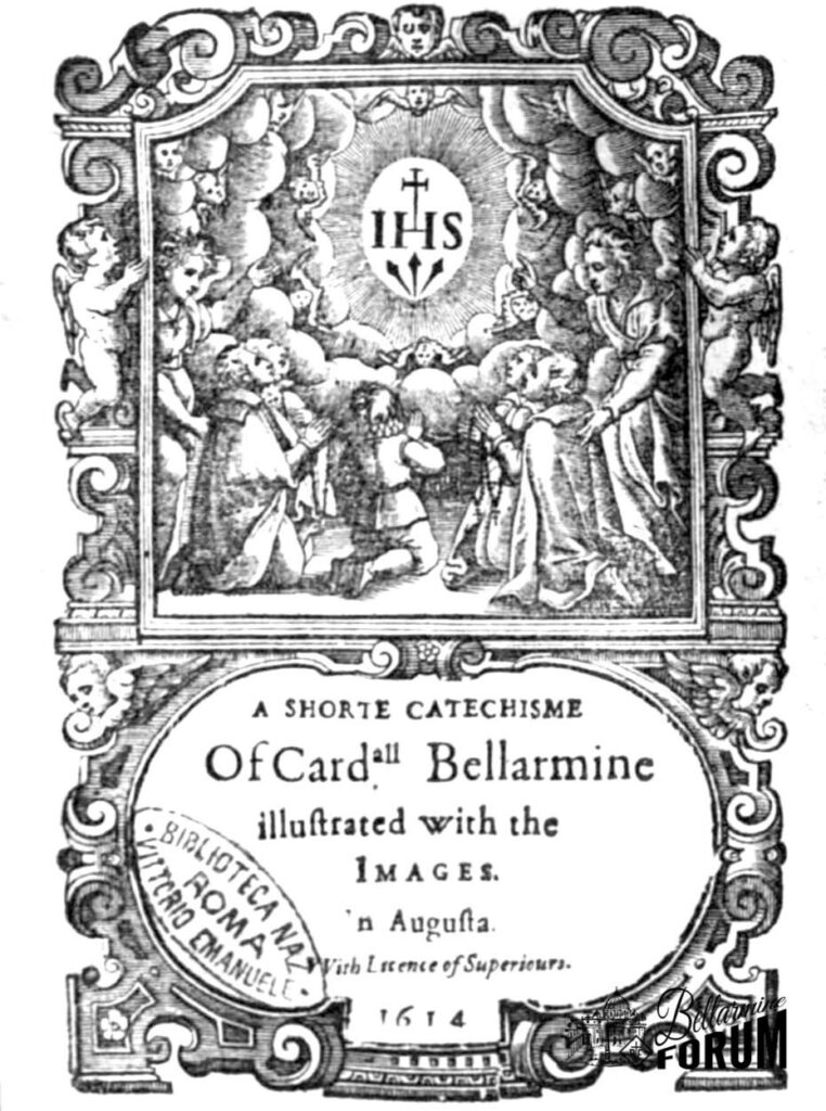 title illustration of Bellarmine's catechism showing people of all ages and angels adoring the Sign of Redemption: in what might by a Blessed Sacrament host, a cross beneath which the "IHS" and the three nails.