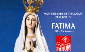 styled image of Our Lady of Fatima, with words for May being the Month of Mary, a blue background behind her, and at her side is a red square Bellarmine Forum logo