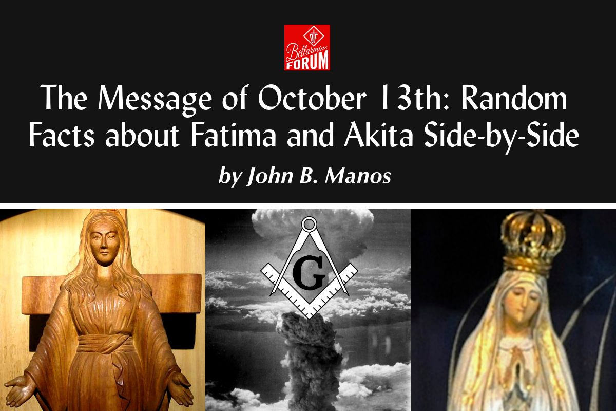 The Message of October 13th: Random Facts about Fatima and Akita  Side-by-Side - The Bellarmine Forum
