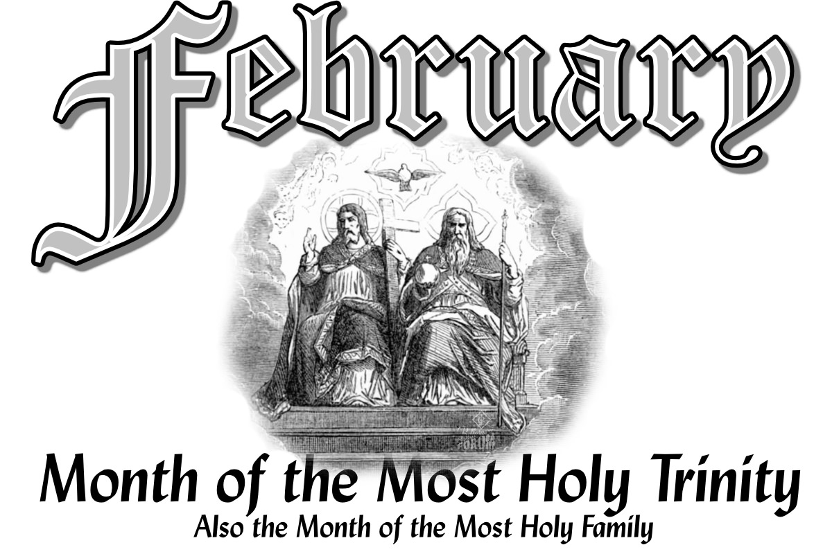 Graphic header with the headline February, Month of the Most Holy Trinity and an inset engraving depicting the Holy Trinity